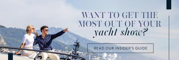 WANT TO GET THE MOST OUT OF YOUR YACHT SHOW?